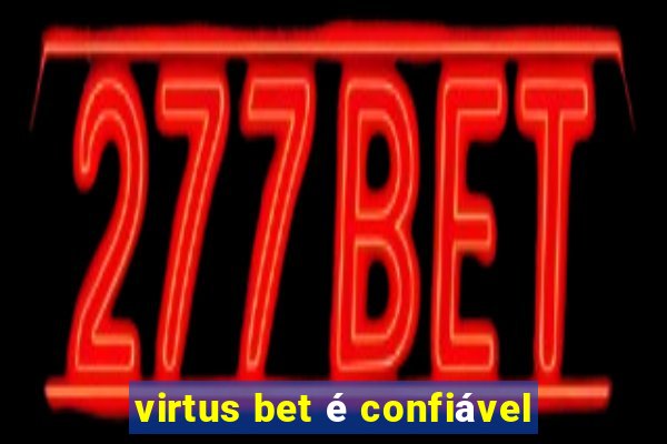 virtus bet é confiável