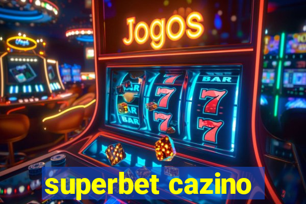 superbet cazino