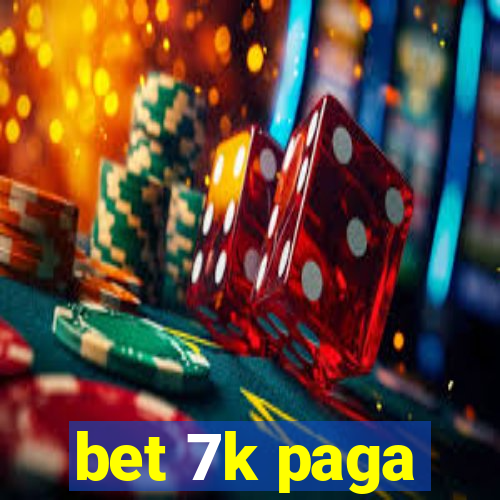 bet 7k paga