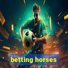 betting horses