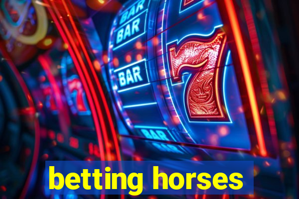 betting horses