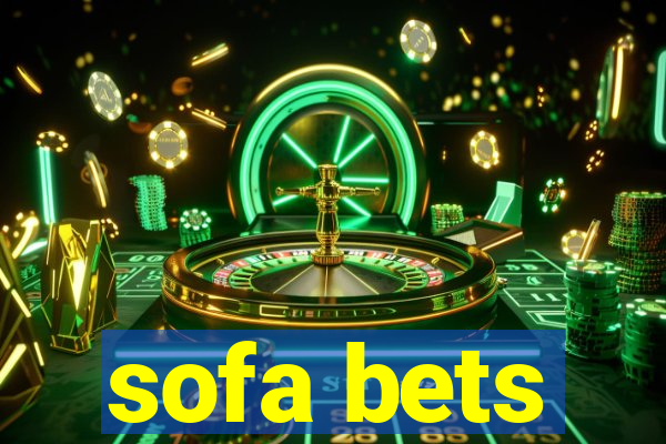 sofa bets