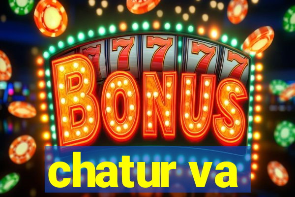 chatur va