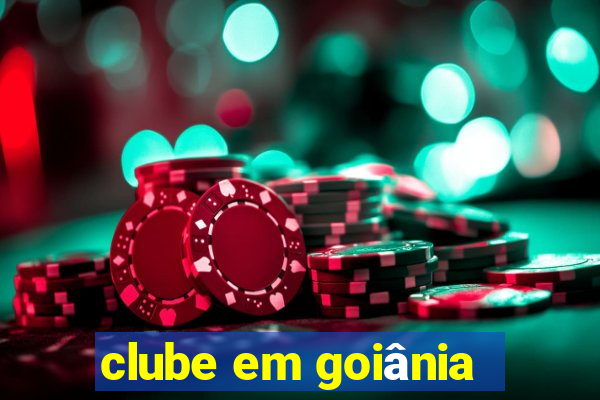 clube em goiânia