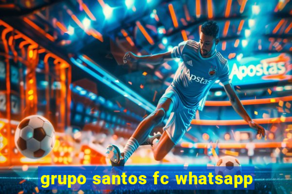 grupo santos fc whatsapp