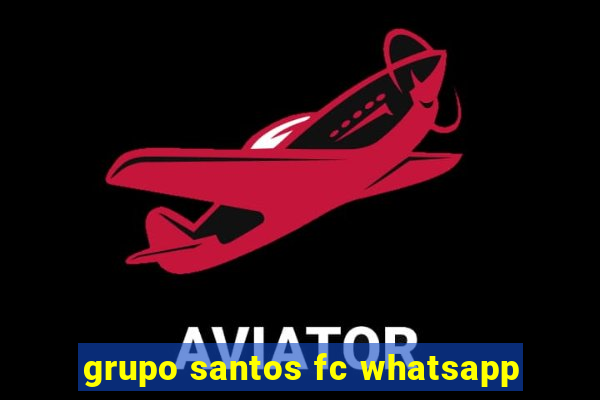 grupo santos fc whatsapp