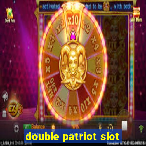 double patriot slot