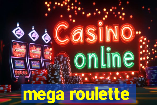 mega roulette