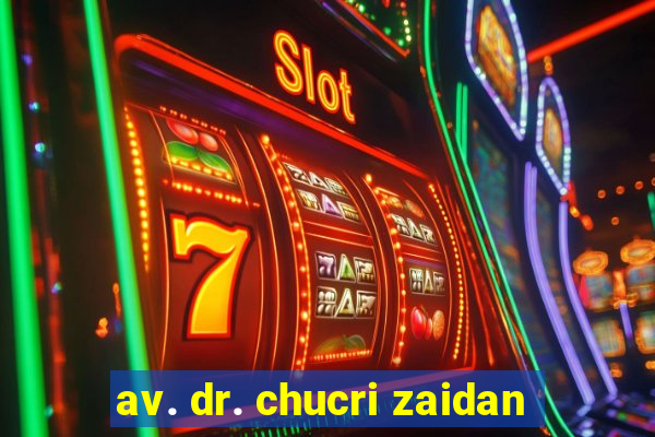 av. dr. chucri zaidan