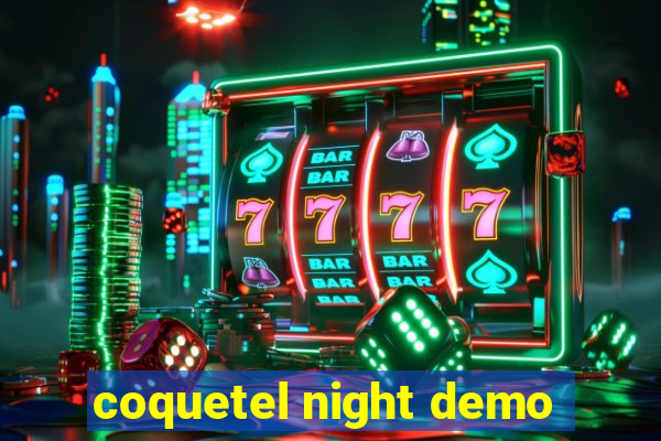 coquetel night demo