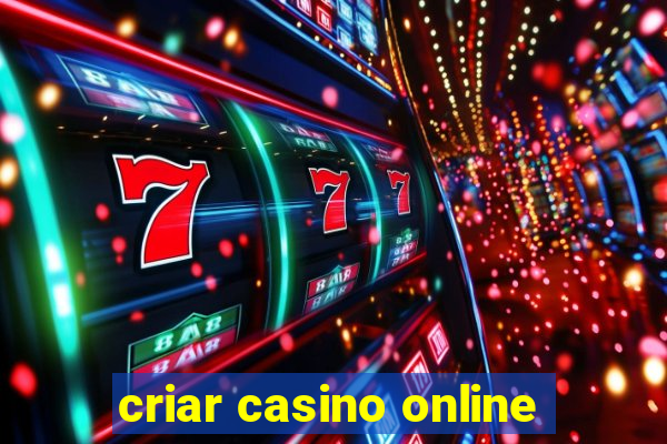 criar casino online