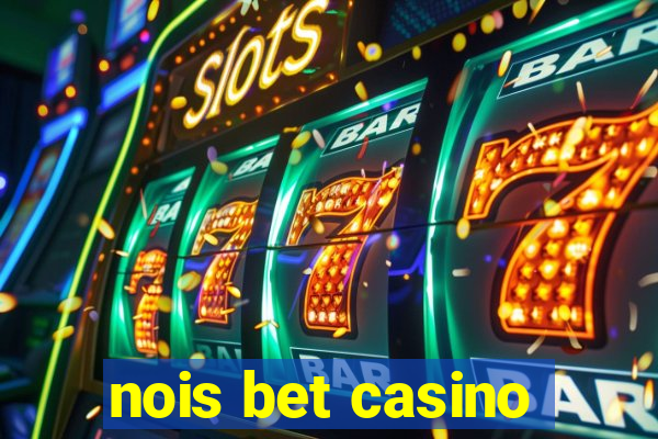 nois bet casino