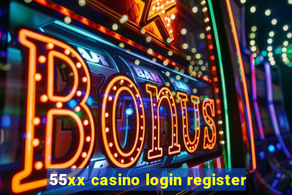 55xx casino login register