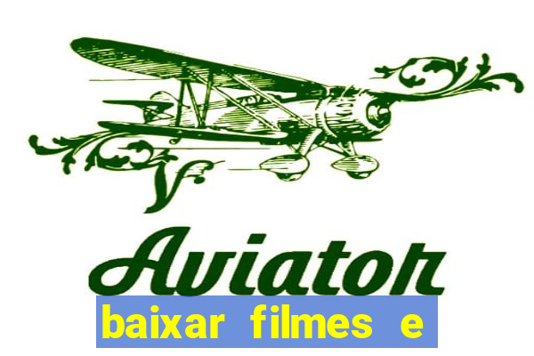 baixar filmes e serie mp4