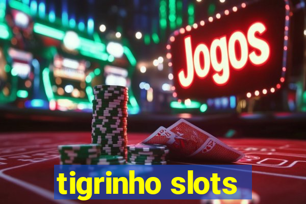 tigrinho slots