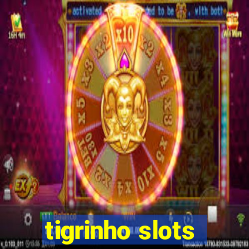 tigrinho slots