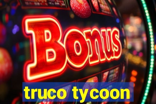 truco tycoon