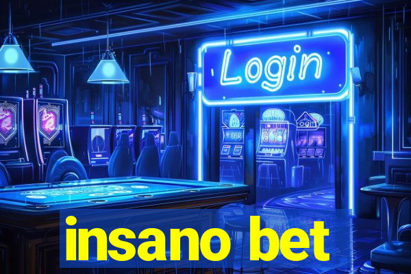 insano bet