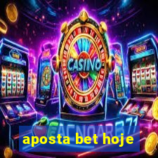 aposta bet hoje