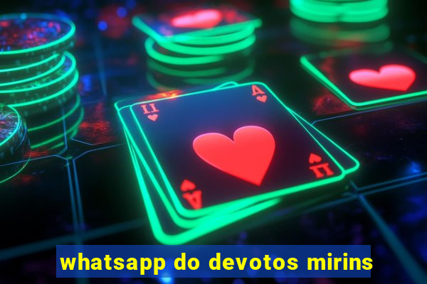 whatsapp do devotos mirins