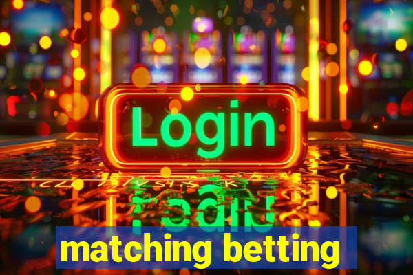 matching betting