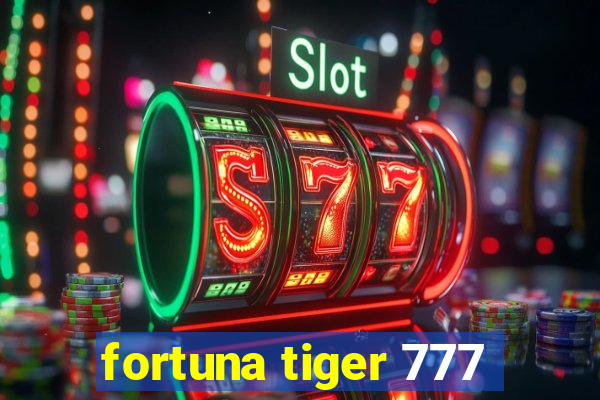 fortuna tiger 777