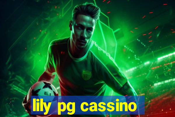 lily pg cassino