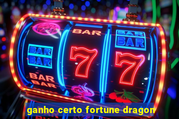 ganho certo fortune dragon