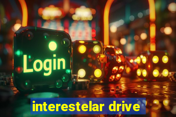 interestelar drive