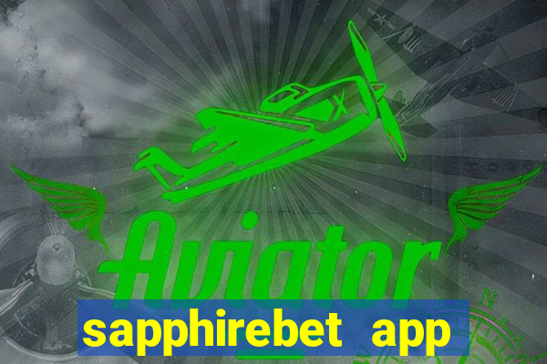 sapphirebet app download apk