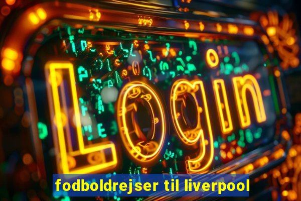 fodboldrejser til liverpool