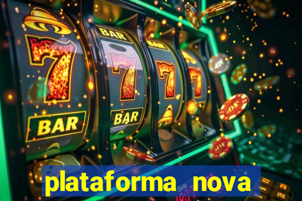 plataforma nova b?nus de cadastro