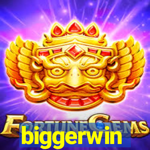 biggerwin