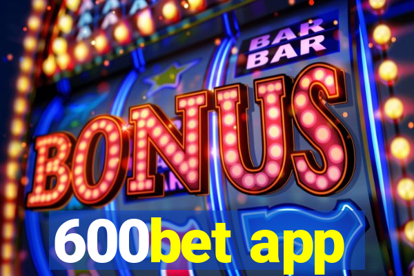 600bet app