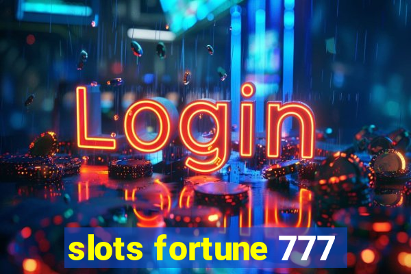 slots fortune 777