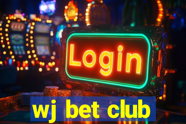 wj bet club