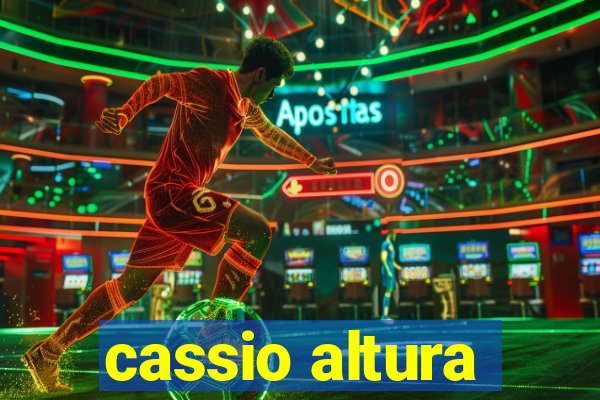 cassio altura