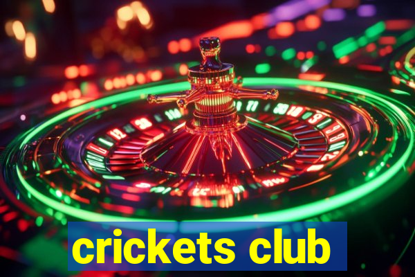 crickets club