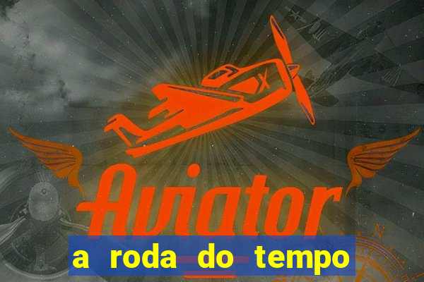 a roda do tempo nova temporada