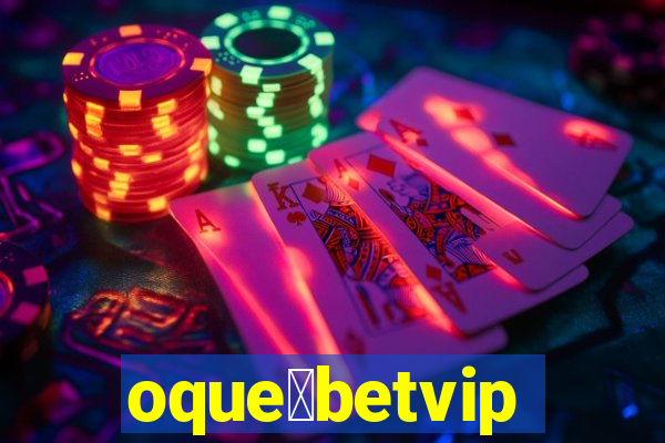 oque茅betvip