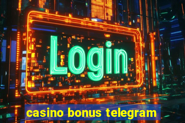 casino bonus telegram