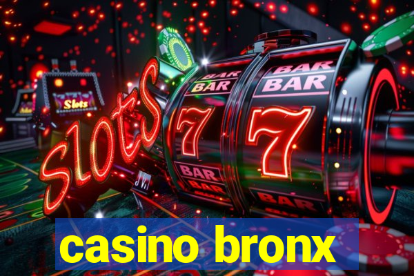 casino bronx