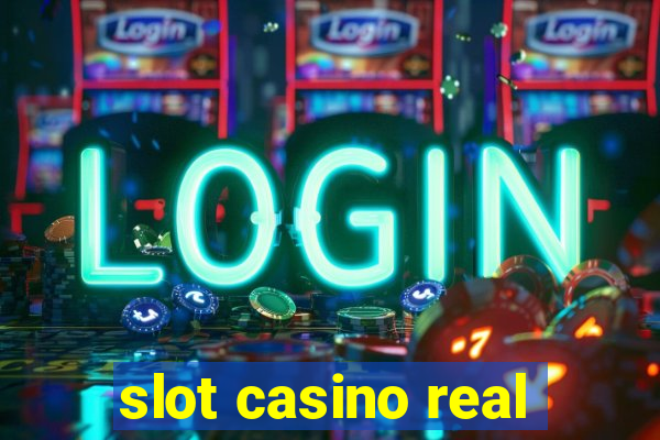 slot casino real