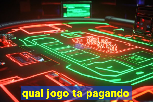 qual jogo ta pagando