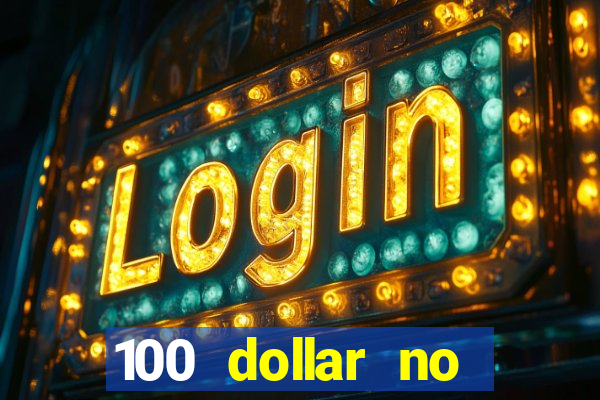 100 dollar no deposit bonus casino