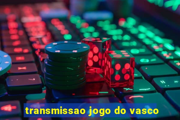 transmissao jogo do vasco