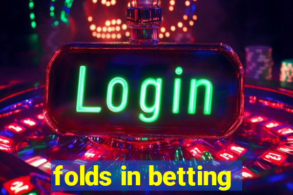 folds in betting