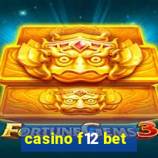 casino f12 bet