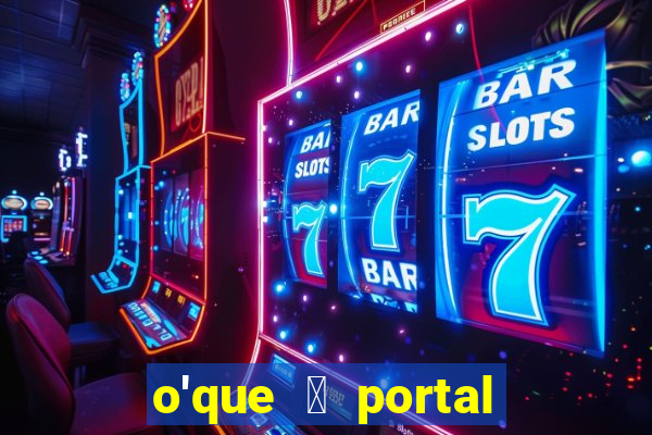 o'que 茅 portal do zacarias