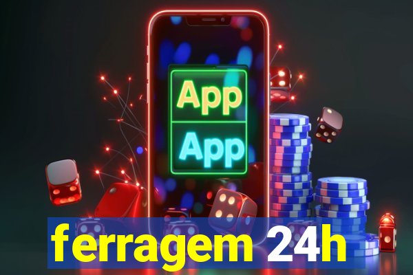 ferragem 24h